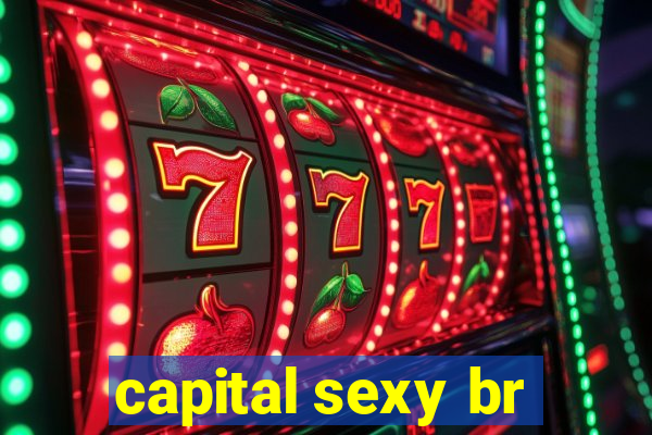 capital sexy br